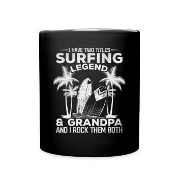 Ich habe zwei Titel Surfing Legend & Grandpa - Tasse einfarbig - Schwarz - Vorne