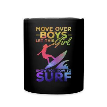 Surfer Move Over Boys Lassen Sie sich von diesem - Tasse einfarbig - Schwarz - Vorne