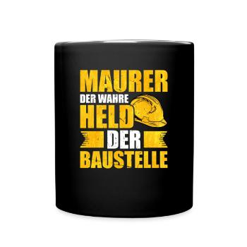 Maurer Der wahre Held der Baustelle Mauerer - Tasse einfarbig - Schwarz - Vorne