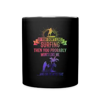 Si tu n’aimes pas surfer, tu seras moi - Mug uni - noir - Devant