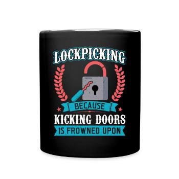 Lockpicking - Weil Türen Treten Verpönt Ist - Tasse einfarbig - Schwarz - Vorne