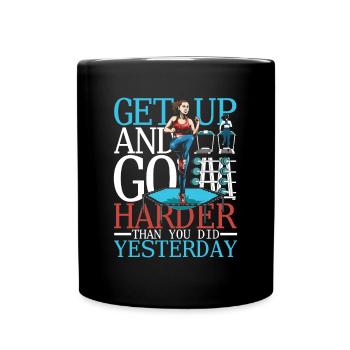 Get Up And Go Harder Than You Did Yesterday - Tasse einfarbig - Schwarz - Vorne