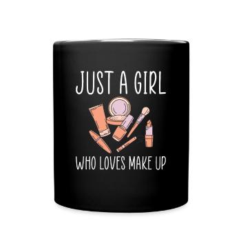 Just A Girl Who Loves Make Up - Full Colour Mug - black - Front