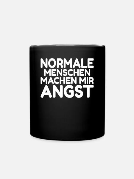 Normale Menschen machen mir Angst - Tasse einfarbig - Schwarz