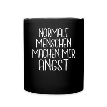 Normale Menschen machen mir Angst - Tasse einfarbig - Schwarz - Vorne