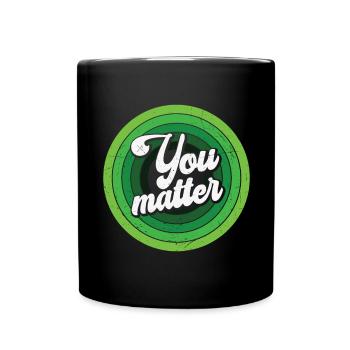 You Matter Green Mental Health - Full Colour Mug - black - Front