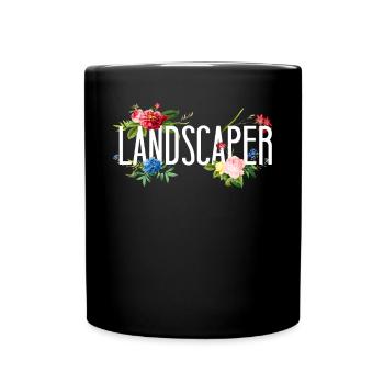 Landscaper Landscaping Landscape - Full Colour Mug - black - Front
