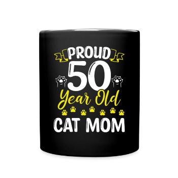 50th Birthday Cat Mother Proud 50 Year Old Cat Mom - Full Colour Mug - black - Front
