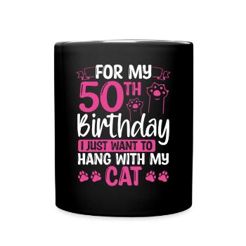 50 Year Old Cat Mom my Cat Dad Kitty 50th Birthday - Full Colour Mug - black - Front