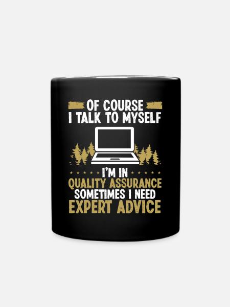 Funny QA Engineer Expert Advice Quality Assurance - Tasse einfarbig - Schwarz