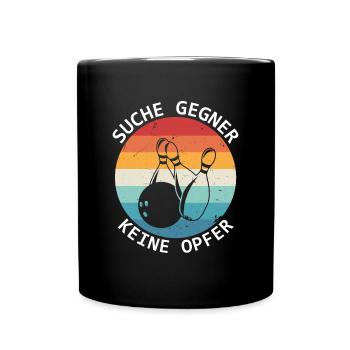 Suche Gegner Keine Opfer Bowling Kegel Bowler - Tasse einfarbig - Schwarz - Vorne