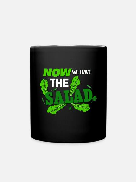 Now We Have The Salad - Tasse einfarbig - Schwarz