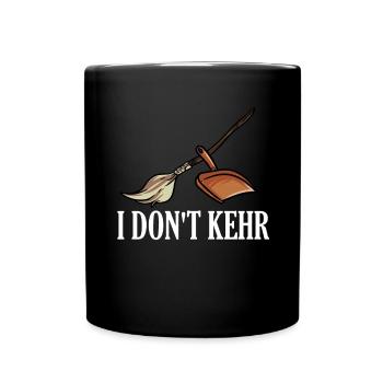 I Dont Kehr Deutscher Sprachgebrauch - Tasse einfarbig - Schwarz - Vorne