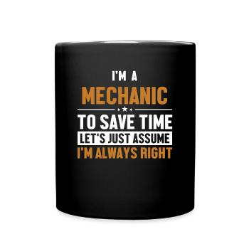 Mechanic Let's Assume I'm Right Mécatronicien - Mug uni - noir - Devant