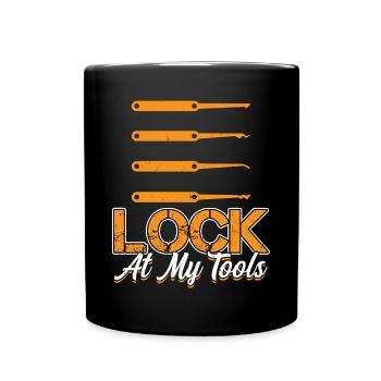 Lock At My Tools | Lock Picking Pun | Lock Picker - Tasse einfarbig - Schwarz - Vorne