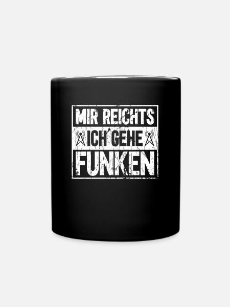 Mir Reichts Ich Gehe Funken - Amateurfunk - Tasse einfarbig - Schwarz