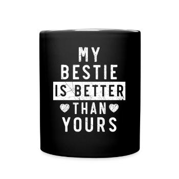 Mon meilleur ami est meilleur que votre meilleur ami BFF - Mug uni - noir - Devant