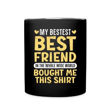 Best Friend Forever Friendship Bestie BFF Squad - Full Colour Mug - black - Front