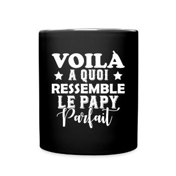 Voila À Quoi Ressemble Le Papy Parfait - Mug uni - noir - Devant