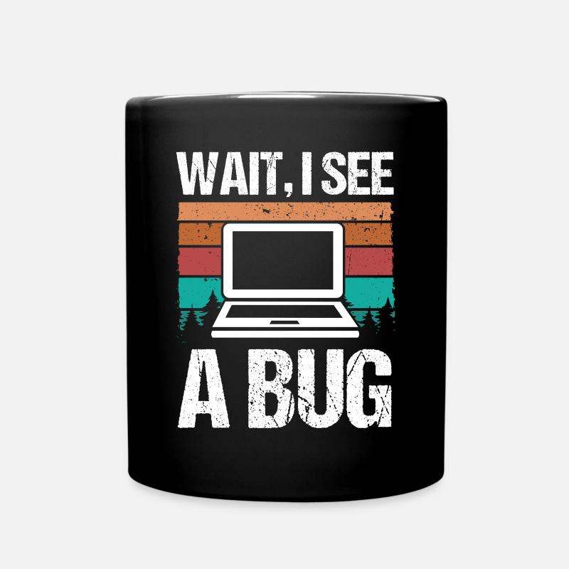 Quality Assurance Wait I see a Bug Software Code - Tasse einfarbig - Schwarz