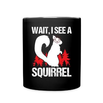 Chasseur d’écureuils Attendez que je voie un enlèvement d’écureuil - Mug uni - noir - Devant