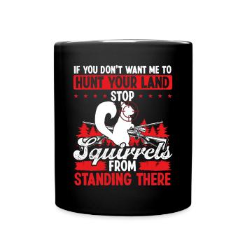 Chasseur d’écureuils Chassez votre écureuil terrestre Enlèvement - Mug uni - noir - Devant