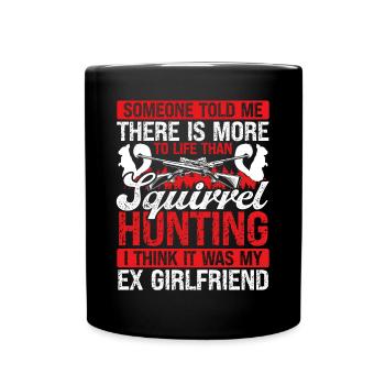 Squirrel Hunter Ex Girlfriend Technicien de déménagement - Mug uni - noir - Devant