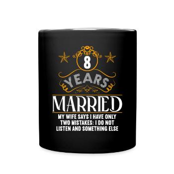 8 Jahre verheiratet nur 2 Fehler 8.Hochzeitstag - Tasse einfarbig - Schwarz - Vorne