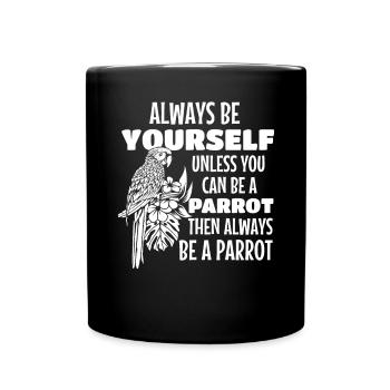 Soyez toujours vous-même, à moins que vous ne puissiez utiliser un - Mug uni - noir - Devant