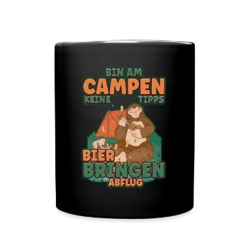 Bin am Campen keine Tipps Bier bringen Abflug Zelt - Tasse einfarbig - Schwarz - Vorne
