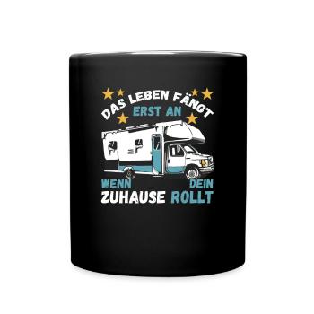 Das Leben fängt er an wenn dein Zuhause Rollt - Tasse einfarbig - Schwarz - Vorne