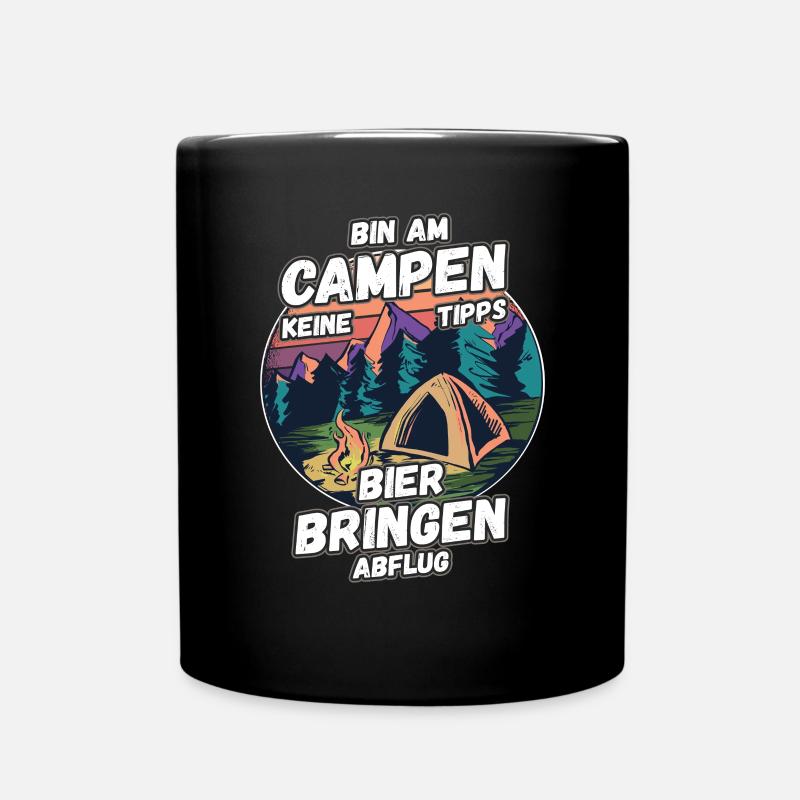 Bin am Campen keine Tipps Bier bringen Abflug Zelt - Tasse einfarbig - Schwarz