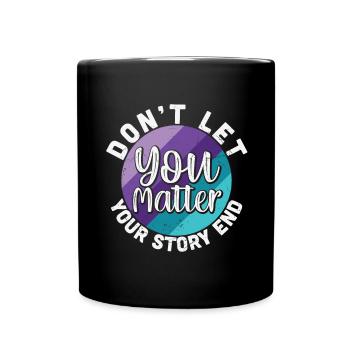 Vous comptez, ne laissez pas votre histoire se terminer - Mug uni - noir - Devant