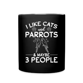 I like cats and parrots & Maybe 3 people - Full Colour Mug - black - Front