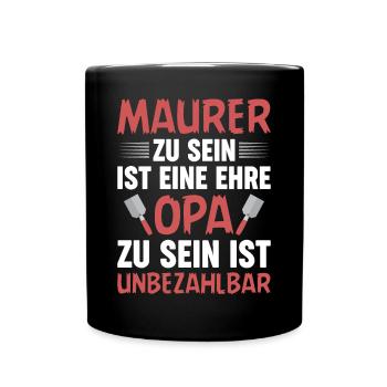 Maurer zu sein ist eine Ehre Opa zu sein ist - Tasse einfarbig - Schwarz - Vorne