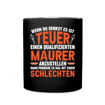 Maurer Lustiger Spruch - Tasse einfarbig - Schwarz - Vorne