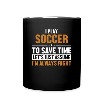 Soccer Let's Assume I'm Right Football Pro Buteur - Mug uni - noir - Devant