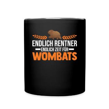 Endlich Rentner Endlich Zeit für Wombats - Tasse einfarbig - Schwarz - Vorne