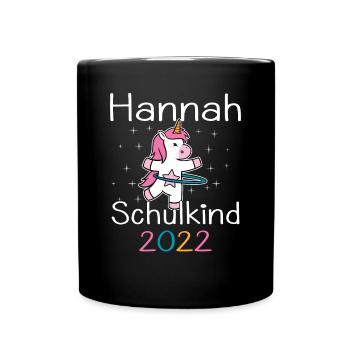 Einschulung 2022 Hannah Einhorn Erstklässler 2022 - Tasse einfarbig - Schwarz - Vorne