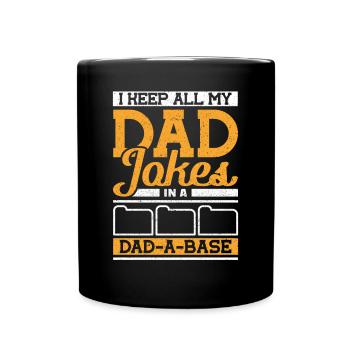 I keep all my Dad Jokes in a Dad-a-Base Vatertag - Tasse einfarbig - Schwarz - Vorne