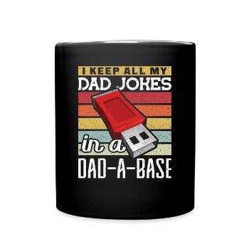I keep all my Dad Jokes in a Dad-a-Base Vatertag - Tasse einfarbig - Schwarz - Vorne