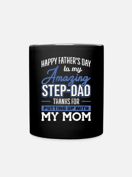 Step-Dad thanks for Putting up with Mom Father's Day - Full Colour Mug - black
