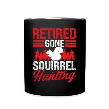 Squirrel Removal Retirement Squirrel Hunter - Full Colour Mug - black - Front