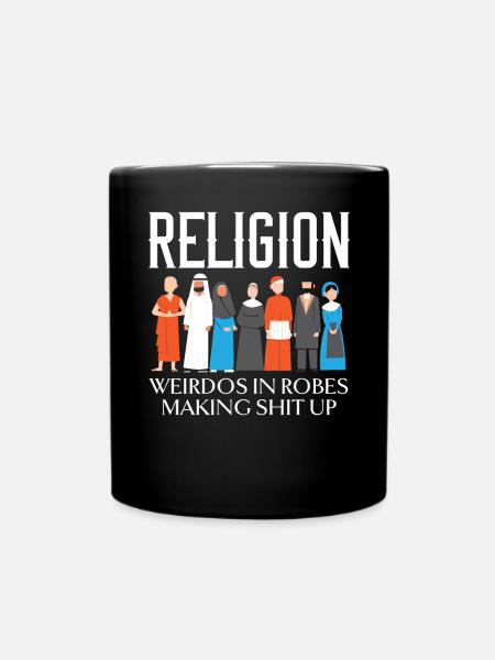 Religion Weirdos In Robes Anti-Religion Atheist - Full Colour Mug - black