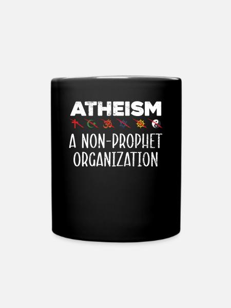 Atheismus Eine Nicht-Propheten-Organisation Atheist - Tasse einfarbig - Schwarz