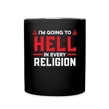 I'm Going To Hell In Every Religion Atheist - Full Colour Mug - black - Front