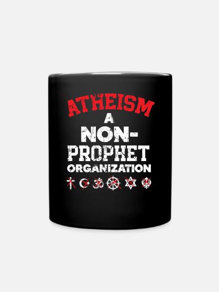 Atheismus Eine Nicht-Propheten-Organisation Atheist - Tasse einfarbig - Schwarz