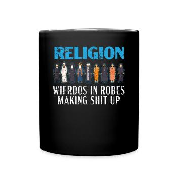 Religion Weirdos in Roben Anti-Religion Atheist - Tasse einfarbig - Schwarz - Vorne