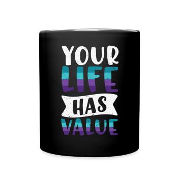 Prévention du suicide Votre vie a de la valeur - Mug uni - noir - Devant