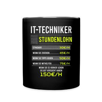 It-Techniker Spruch Arbeitsshirt Kollegen Geschenk - Tasse einfarbig - Schwarz - Vorne